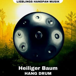 Heiliger Baum - Lieblings Handpan Musik