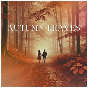 Autumn Leaves - Uncondicional True Love Music Masters