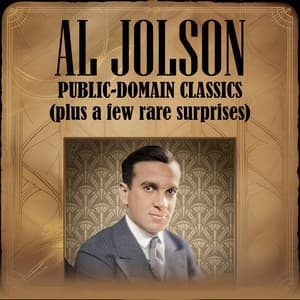 Al Jolson: Public-Domain Classics - Al Jolson