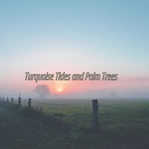 Turquoise Tides and Palm Trees - Cosmic Thought