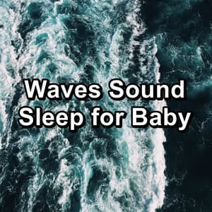 Waves Sound Sleep for Baby - Rain Spa