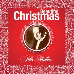 Beautiful Christmas - Felix Slatkin