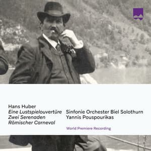 Hans Huber Early Works for Orchestra - Hans Huber