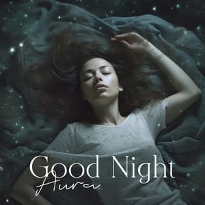 Good Night Aura: Brain Regeneration, Body and Mind Healing, Therapeutic Sleep - Relaxing Night Music Academy