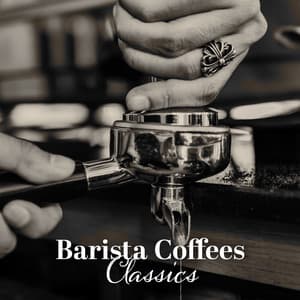 Barista Coffees Classics - Cafe Bar Jazz Club