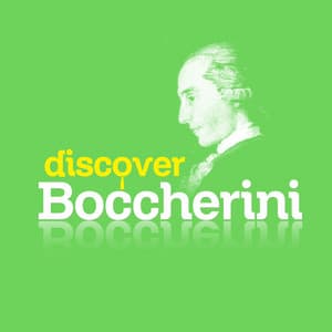Discover Boccherini - Luigi Boccherini