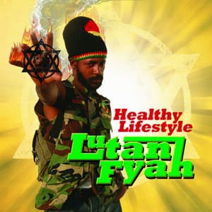 Healthy Lifestyle - Lutan Fyah