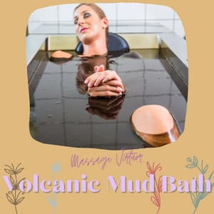 Volcanic Mud Bath - Massage Virtuor