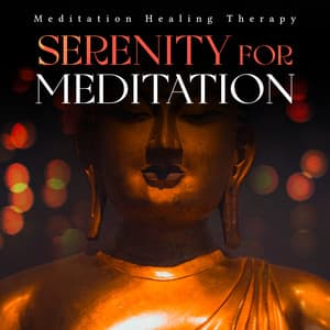 Serenity for Meditation - Meditation Healing Therapy