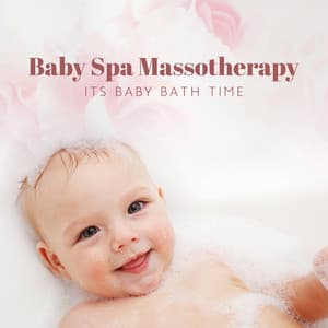 Baby Spa Massotherapy: Its Baby Bath Time - Tranquility Spa Universe