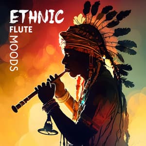 Ethnic Flute Moods - Flute Music Group