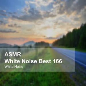 White Noise ASMR Best 166 - White Noise