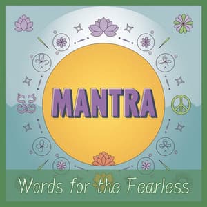 Mantras: Words for the Fearless - MantraMed