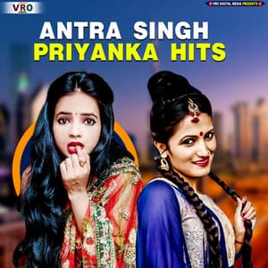 Antra Singh Priyanka Hits - Antra Singh Priyanka