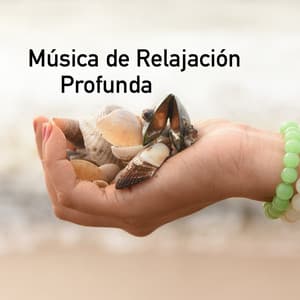 Música de Relajación Profunda - Músicas Relajantes