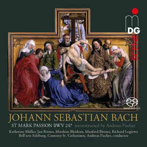 Bach: St. Mark Passion, BWV 247 - Johann Sebastian Bach