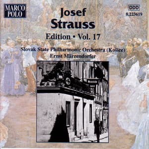Strauss, Josef: Edition - Vol. 17 - Josef Strauss
