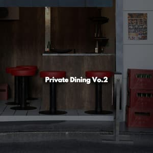 Private Dining Vo.2 - Música para Concentrarse