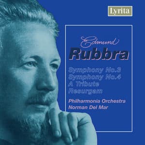 Rubbra: Symphonies Nos. 3 & 4, A Tribute & Resurgam - Edmund Rubbra