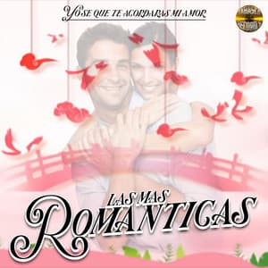 Yo Se Que Te Acordaras Mi Amor - Las Mas Románticas
