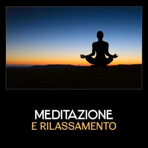 Meditazione e rilassamento – Musica per yoga, musica rilassante e antistress, suoni della natura, canzoni del sonno - Meditazione asiatica club