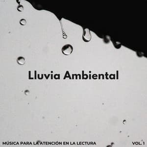Lluvia Ambiental: Música Para La Atención En La Lectura Vol. 1 - Sonidos de lluvia y truenos