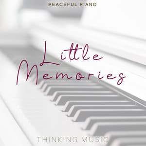Little Memories - Thinking Music