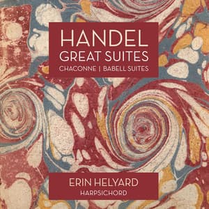 Handel: Great Suites, Chaconne / Babell: Suite - Erin Helyard