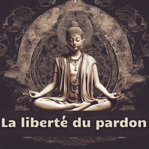 La liberté du pardon: Méditation de pleine conscience Conscience profonde, et exploration, Apporter une transformation positive - Musique Douce Academy
