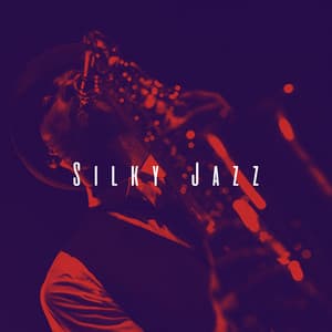 Silky Jazz - Smooth Jazz