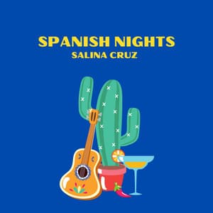 Spanish Nights - Relaxing Latin Guitar Lounge - Salina Cruz