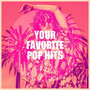 Your Favorite Pop Hits - Cover Pop