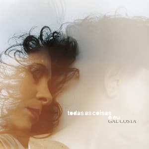 Todas as coisas e eu - Gal Costa