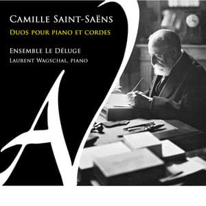 Camille Saint-Saëns: Duos pour piano et cordes - Camille Saint-Saëns