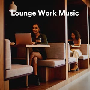 Lounge Work Music - Lounge Music Café