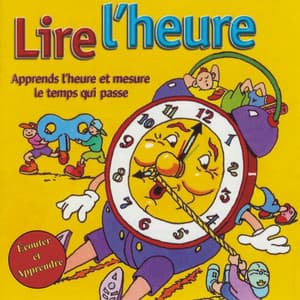 Écouter et Apprendere - Lire L'Heure - Chanteurs Pour Enfants