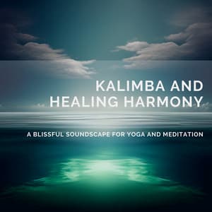 Kalimba and Healing Harmony: a Blissful Soundscape for Yoga and Meditation - Quarantine Meditation