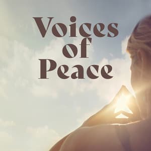 Voices of Peace: Chanting for Serenity, Spiritual Calmness, World Peace Meditation - Solfeggio Frequencies Tones