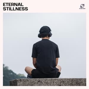 Eternal Stillness: Peaceful Meditation Music - Meditation