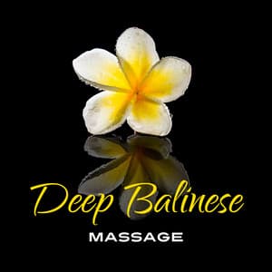 Deep Balinese Massage - Relaxing Spa Music Zone / Spa Music Paradise