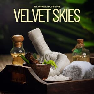 Velvet Skies: Peaceful Massage Music - Relaxing Spa Music Zone