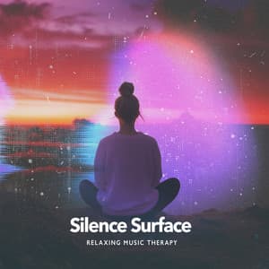Silence Surface - Relaxing Music Therapy
