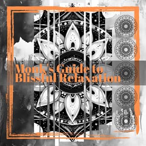 Monk's Guide to Blissful Relaxation - Universal Mind