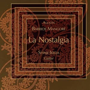 La nostalgia - Agustín Barrios Mangoré