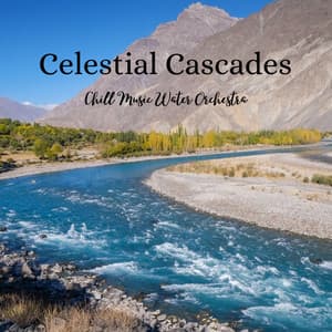 Celestial Cascades: Chill Music Water Orchestra - Aquaplasma