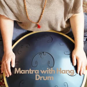 Mantra with Hang Drum - Mantra Yoga Music Oasis