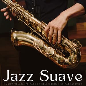 Jazz Suave: Música Relajante Para La Relajación Y La Paz Interior - Café de jazz de Nueva York