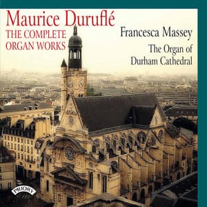 Duruflé: The Complete Organ Works - Maurice Duruflé