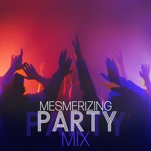 Mesmerizing Party Mix - Ibiza Dance Party