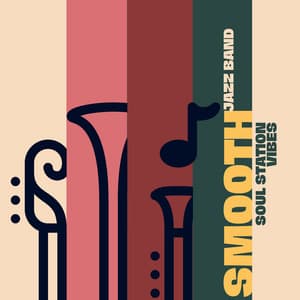 Soul Station Vibes: Jazz Lounge - Smooth Jazz Band